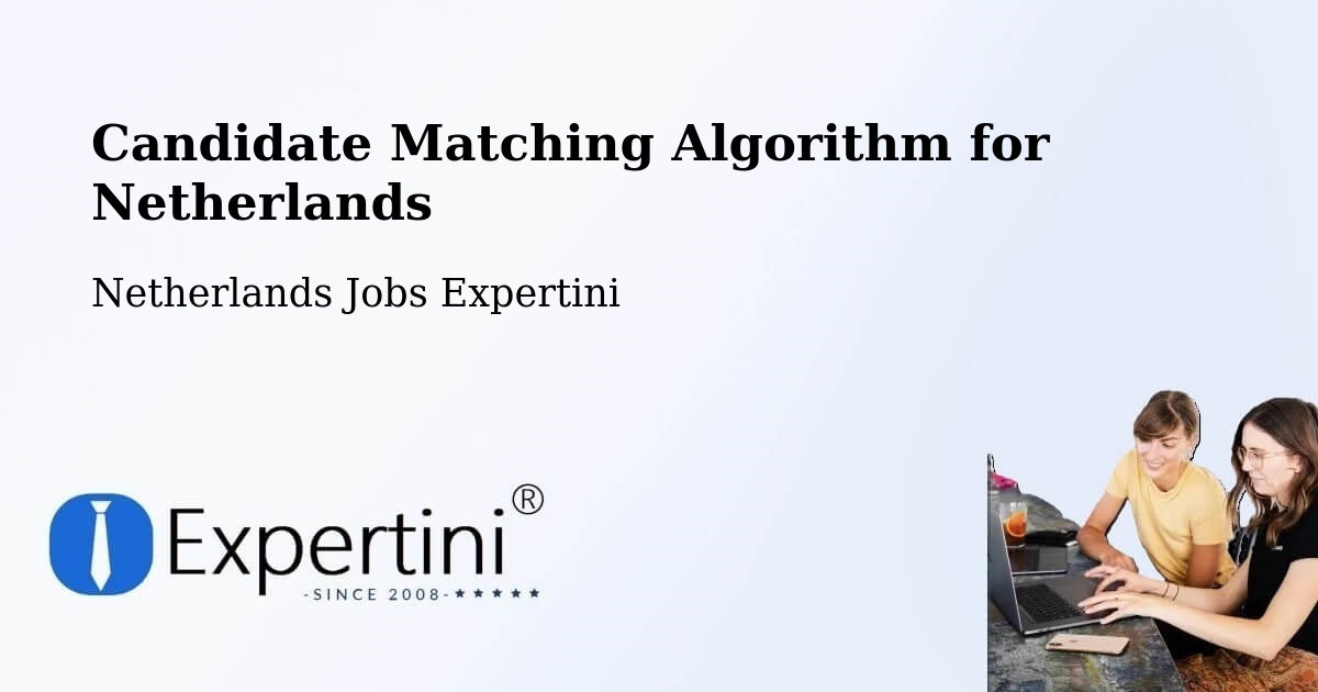 Candidate Matching Algorithm Overview – Borger - Netherlands Jobs Expertini