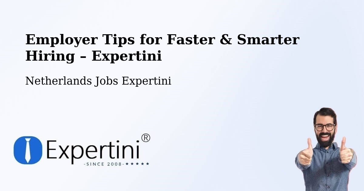 Employer Tips for Hiring & Recruitment – Borger - Borger, Netherlands Jobs Expertini