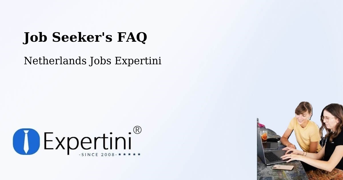 Job Seeker FAQ – Borger - Netherlands Jobs Expertini
