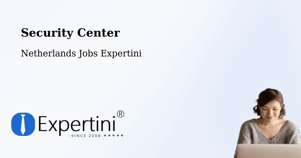 Security & Compliance – Borger - Netherlands Jobs Expertini
