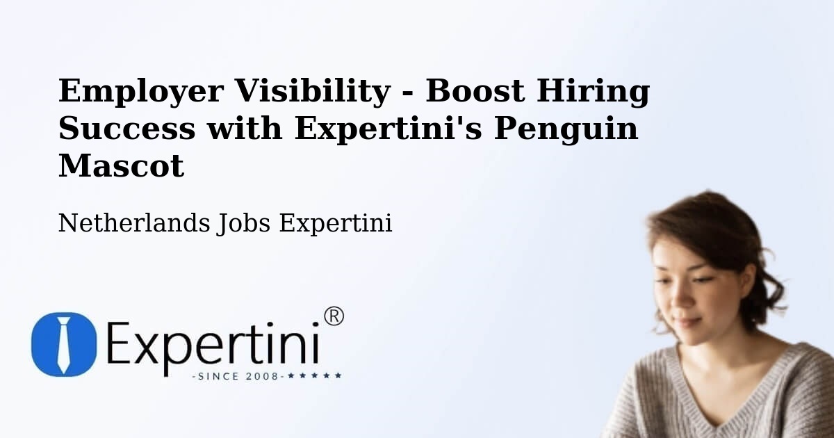 CV and Resume Visibility Optimization – Borger - Netherlands Jobs Expertini